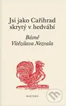 Jsi jako Cařihrad skrytý v hedvábí - Vítězslav Nezval - kniha z kategorie Poezie