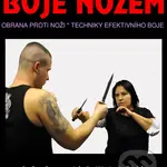 Učebnice boje nožem (Obrana proti noži / Techniky efektivního boje) - kniha z kategorie Bojová umění