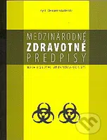 Medzinárodné zdravotné predpisy – teória, legislatíva, implement - kniha z kategorie Mezinárodní právo