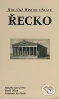 Řecko - Růžena Dostálová, Pavel Oliva, Vladimír Vavřínek - kniha z kategorie Historie