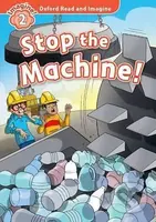Oxford Read and Imagine: Level 2 - Stop the Machine - kniha z kategorie 1. stupeň