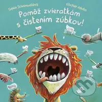 Pomôž zvieratkám s čistením zúbkov - Günter Jakobs, Sophie Schoenwald - kniha z kategorie Beletrie pro děti