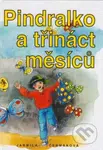Pindralko a třináct měsíců - Jarmila Čermáková - kniha z kategorie Pohádky