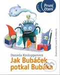 Jak Bubáček potkal Bubáka - Daniela Krolupperová, Lucie Dvořáková-Liberdová (ilustrátor) - kniha z kategorie Beletrie pro děti