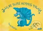 Jak se budí modrý drak - Patrik Břečka, Simona Vejvodová (ilustrátor)