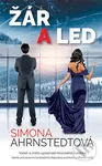 Žár a led - Simona Ahrnstedt