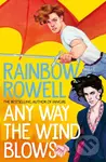 Any Way the Wind Blows - Rainbow Rowell - kniha z kategorie Pro děti