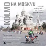 Kolmo na Moskvu - Milan Martinec - audiokniha