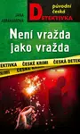 Není vražda jako vražda - Jana Abrahamová