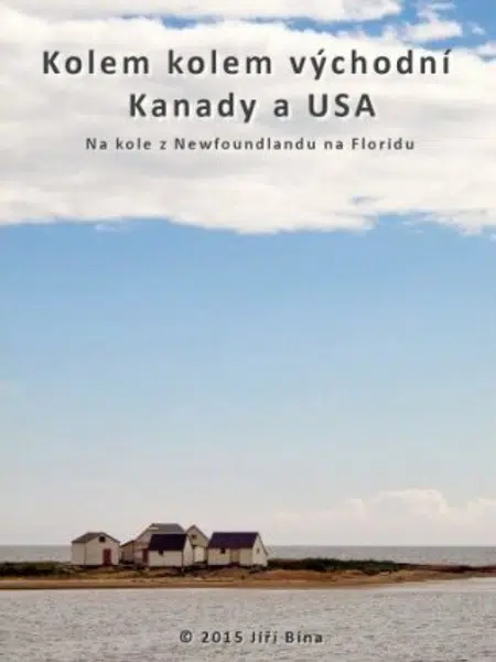 Kolem kolem východní Kanady a USA - Jiří Bína - e-kniha