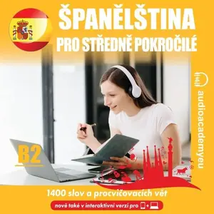 Španělština pro středně pokročilé B2 - Tomáš Dvořáček, Alena Sasínová, Jeff Short, Kateřina Dvořáčková - audiokniha