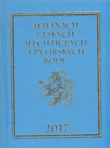 Almanach českých šlechtických a rytířských rodů 2017 - Karel Vavřínek