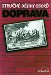 Stručné dějiny oborů - Doprava (poškozená) - Milan Hlavačka