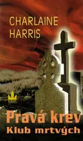 Pravá krev Klub mrtvých (poškozená) - Charlaine Harris