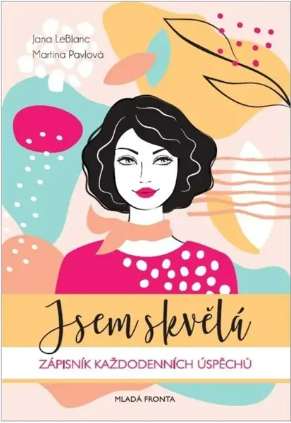 Jsem skvělá! (poškozená) - Jana LeBlanc, Martina Pavlová