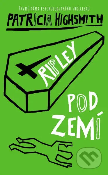 Ripley pod zemí - Patricia Highsmith - kniha z kategorie Thrillery