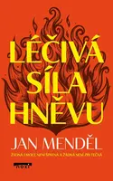 Léčivá síla hněvu - Jan Menděl