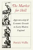 The Market for Skill - Patrick Wallis