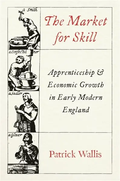 The Market for Skill - Patrick Wallis