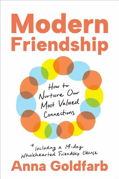 Modern Friendship - Anna Goldfarb