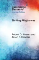 Shifting Allegiances - Jason P.  Casellas, Robert D.  Alvarez