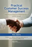 Practical Customer Success Management - Rick Adams