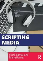 Scripting Media - Frank Barnas, Marie Barnas