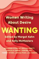 Wanting - Kelly McMasters, Margot Kahn