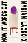 How It Works Out - Myriam Lacroix