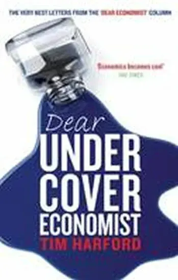 Dear Undercover Economist - Tim Harford