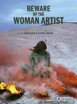 Beware of the Woman Artist - Laure Adler, Camille Viéville