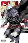 Goblin Slayer, Vol. 10 (manga) - Kumo Kagyu, Bianca Pistillo, Noboru Kannatuki, Kevin Steinbach, Kousuke Kurose