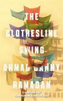 The Clothesline Swing - Ahmad Danny Ramadan
