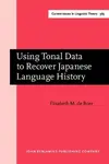 Using Tonal Data to Recover Japanese Language History - Elisabeth M. de  Boer