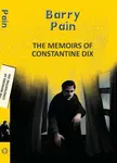 The Memoirs Of Constantine Dix - Barry Pain