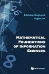Mathematical Foundations Of Information Sciences - Esfandiar  Haghverdi, Liugen  Zhu