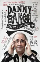 Going to Sea in a Sieve - Danny Baker