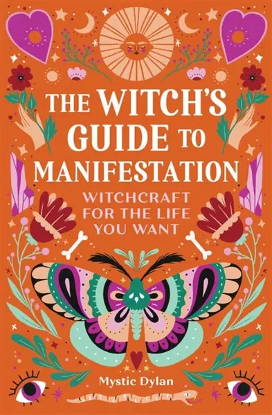 The Witch's Guide to Manifestation - Mystic Dylan