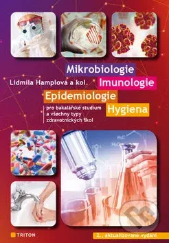 Mikrobiologie, imunologie, epidemiologie, hygiena (Pro bakalářské studium a všechny typy zdravotnických škol) - kniha z kategorie Hygiena