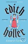 Edith Holler - Edward Carey - kniha z kategorie Společenská beletrie