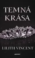 Temná krása - Lilith Vincent