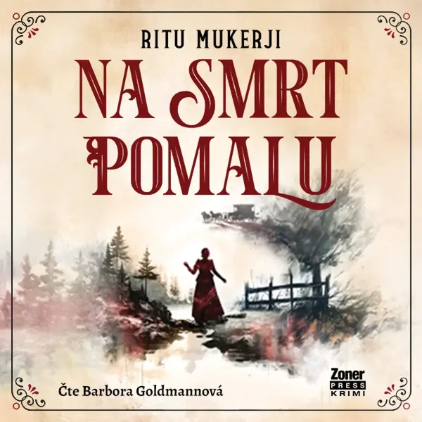 Na smrt pomalu - Ritu Mukerji - audiokniha