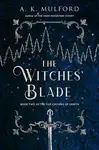 The Witches' Blade - A.K. Mulford