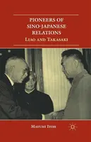 Pioneers of Sino-Japanese Relations - M. Itoh