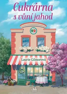 Kniha: Cukrárna s vůní jahod od Gilmorová Laurie