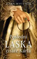 Poslední láska císaře Karla - Hana Whitton