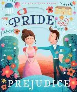 Lit for Little Hands: Pride and Prejudice - Jane Austenová, Brooke Jorden