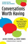 Conversations Worth Having, Second Edition - Cheri Torres, Jackie Stavros
