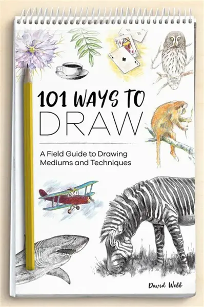 101 Ways to Draw - David Webb
