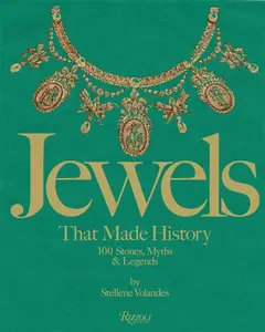 Jewels That Made History - Stellene Volandes